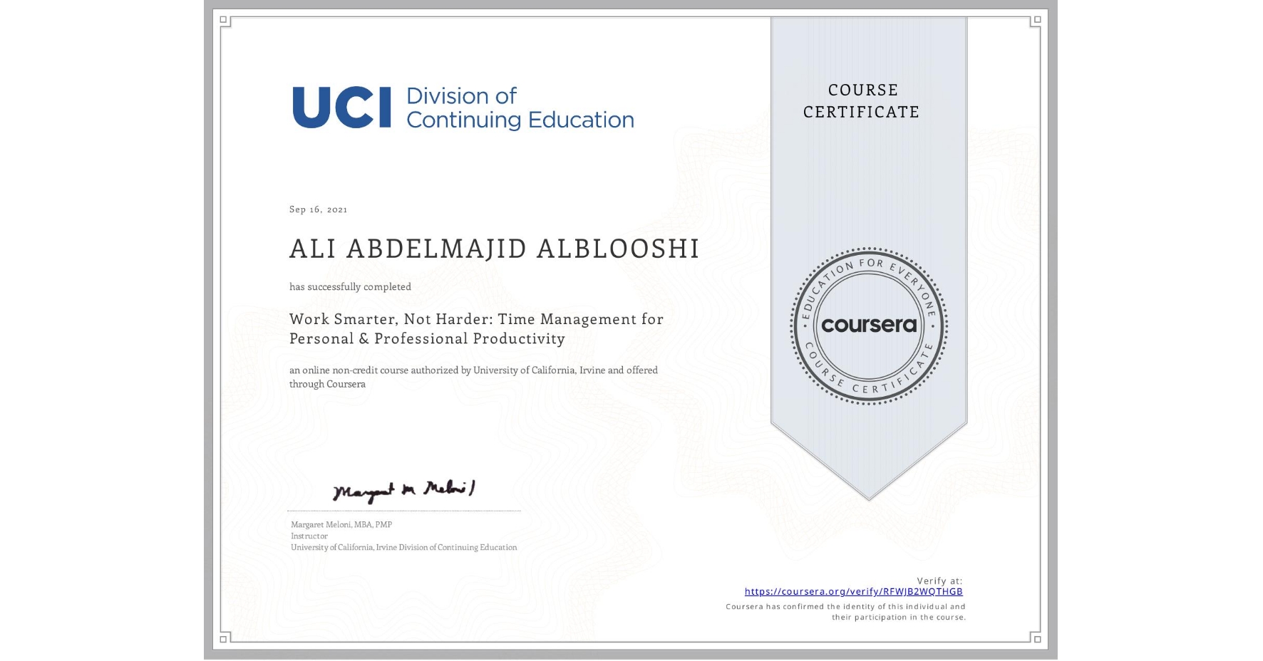 View certificate for ALI ABDELMAJID ALBLOOSHI, Work Smarter, Not Harder: Time Management for Personal & Professional Productivity, an online non-credit course authorized by University of California, Irvine and offered through Coursera