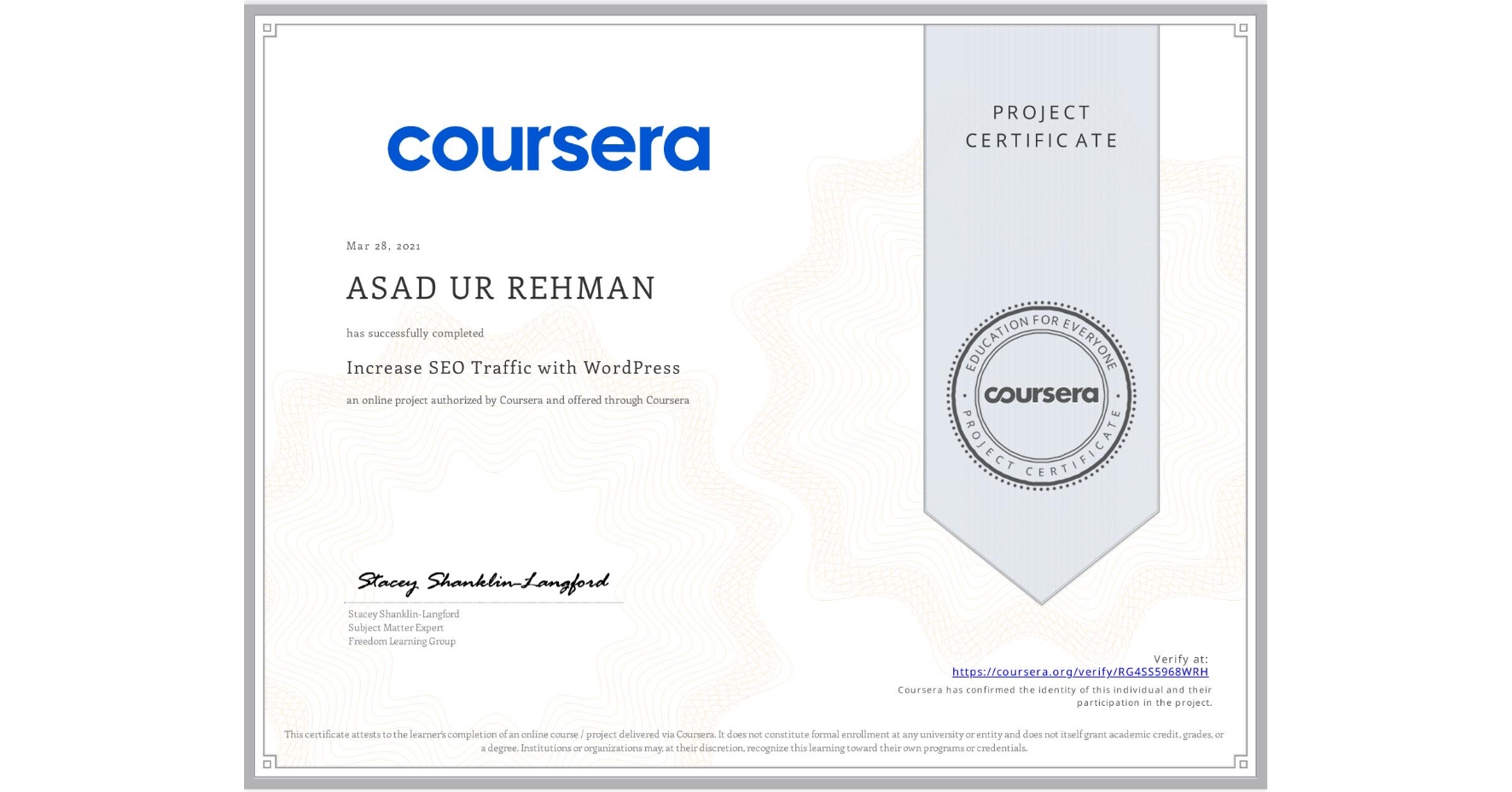 View certificate for ASAD UR REHMAN, Increase SEO Traffic with WordPress, an online non-credit course authorized by Coursera and offered through Coursera
