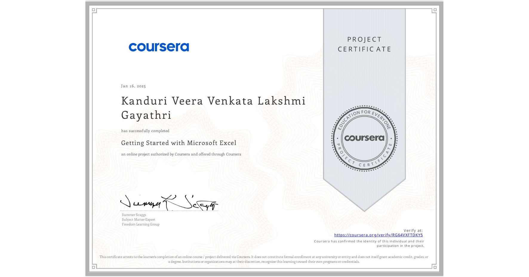 View certificate for Kanduri Veera Venkata Lakshmi Gayathri, Getting Started with Microsoft Excel, an online non-credit course authorized by Coursera and offered through Coursera