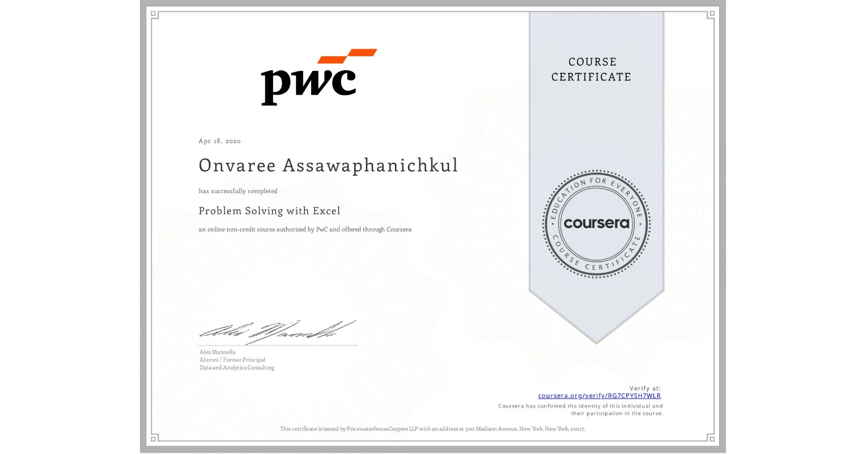 View certificate for Onvaree Assawaphanichkul, Problem Solving with Excel , an online non-credit course authorized by PwC and offered through Coursera