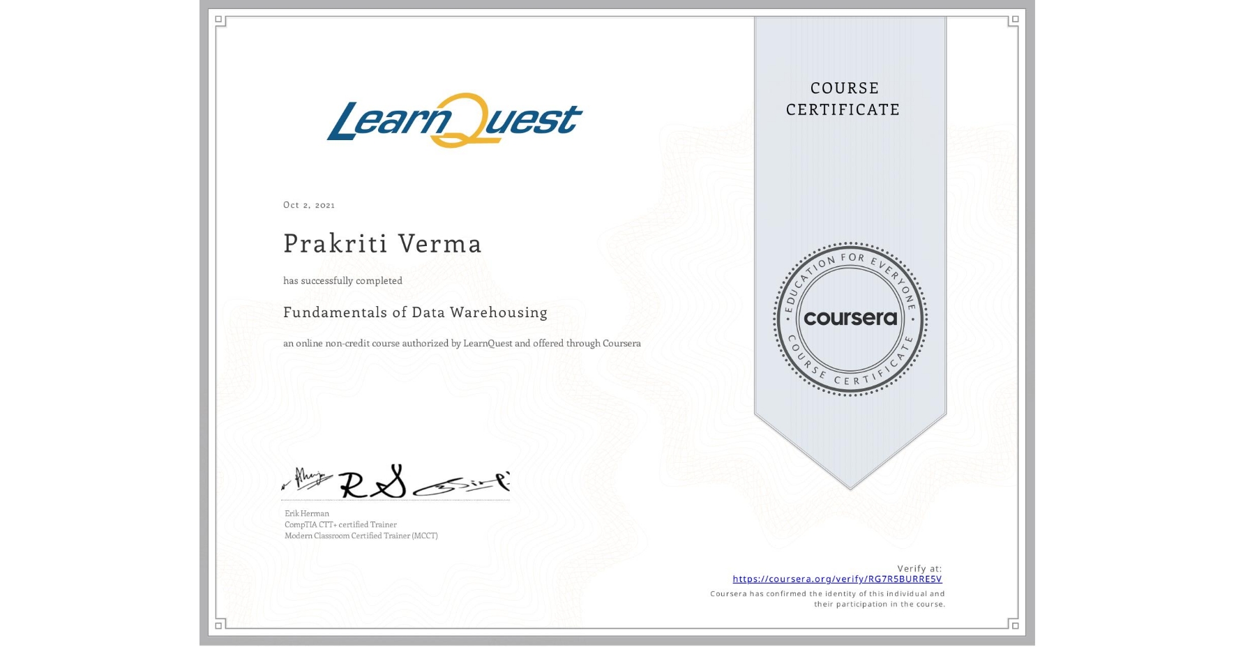 View certificate for Prakriti Verma, Fundamentals of Data Warehousing, an online non-credit course authorized by LearnQuest and offered through Coursera