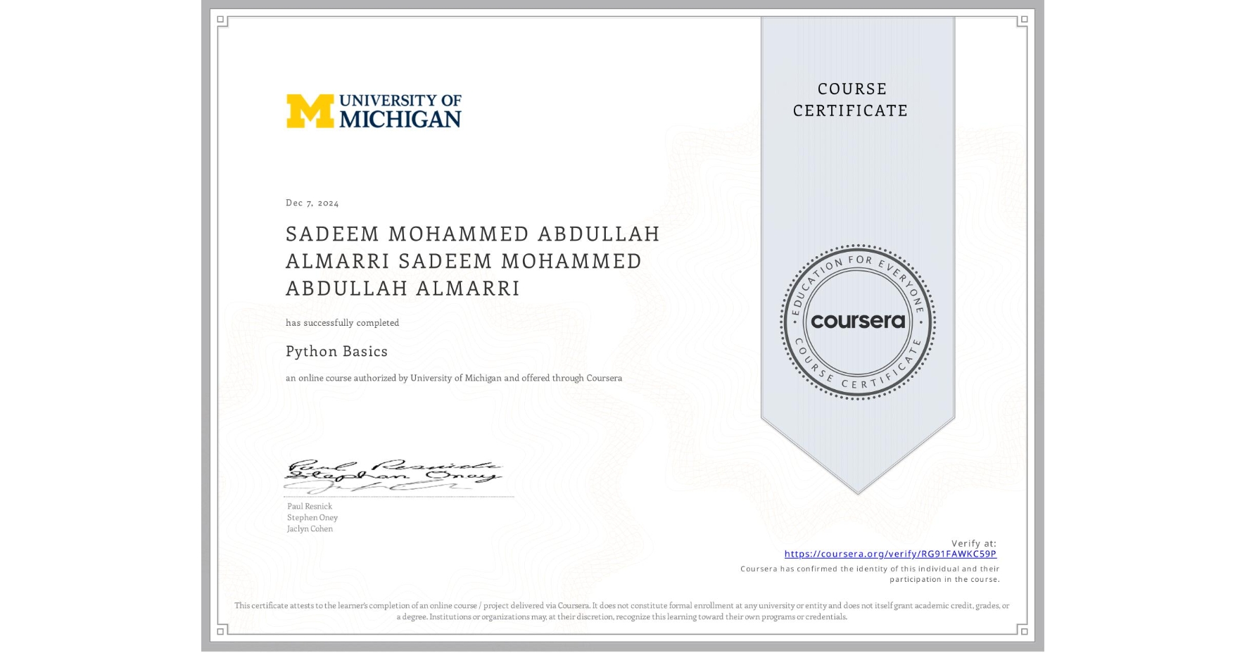 View certificate for SADEEM MOHAMMED ABDULLAH ALMARRI SADEEM MOHAMMED ABDULLAH ALMARRI, Python Basics, an online non-credit course authorized by University of Michigan and offered through Coursera