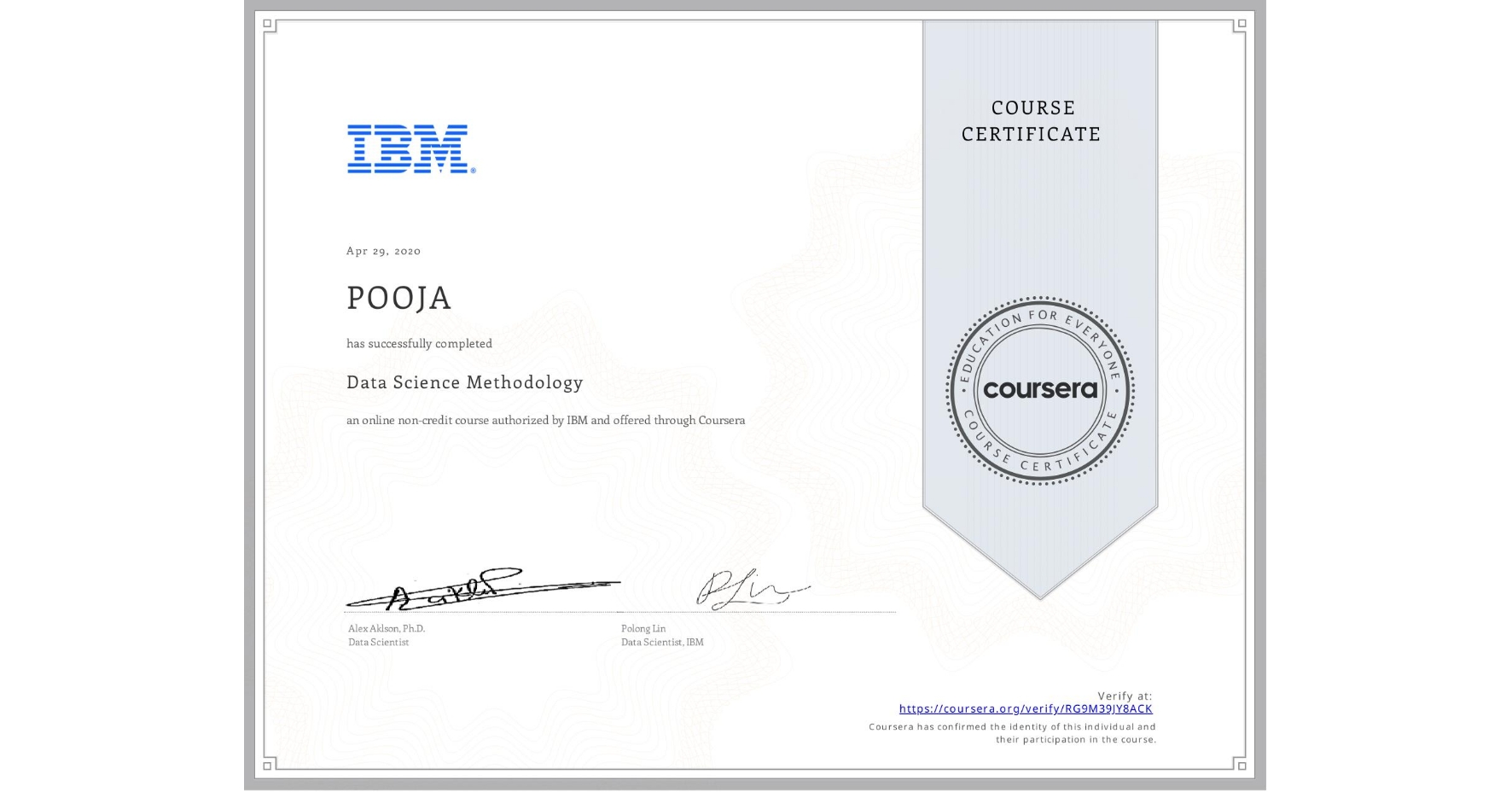 View certificate for POOJA, Data Science Methodology, an online non-credit course authorized by IBM and offered through Coursera