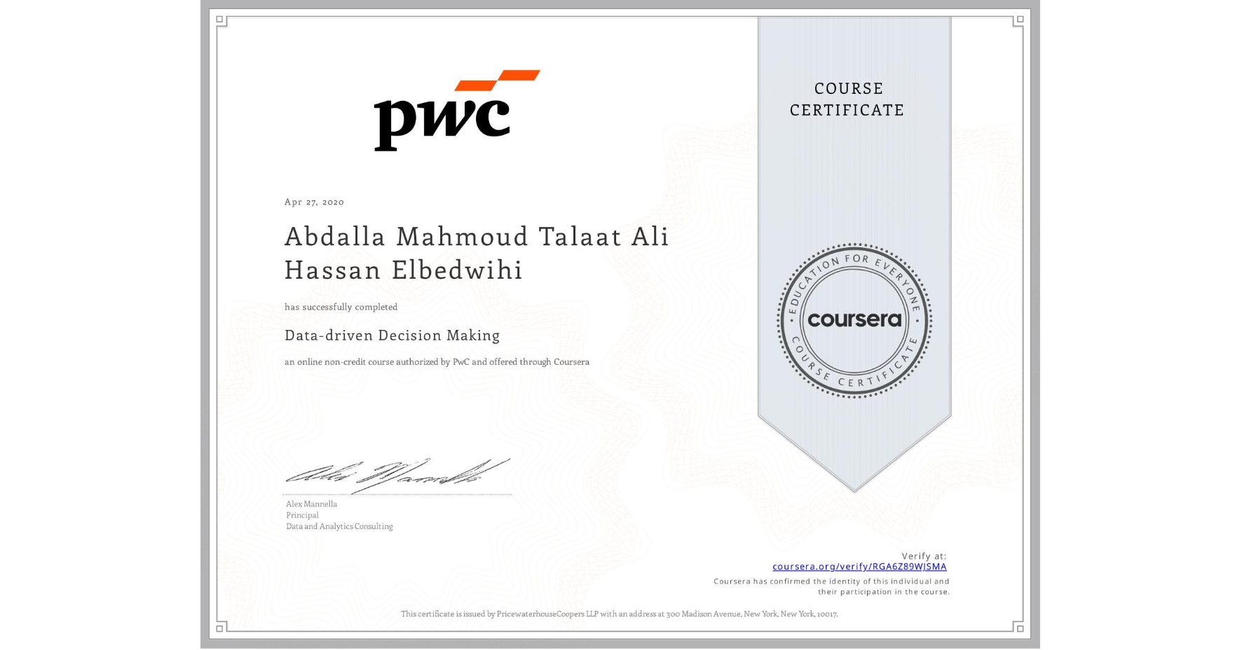 View certificate for Abdalla Mahmoud Talaat Ali Hassan Elbedwihi, Data-driven Decision Making, an online non-credit course authorized by PwC and offered through Coursera