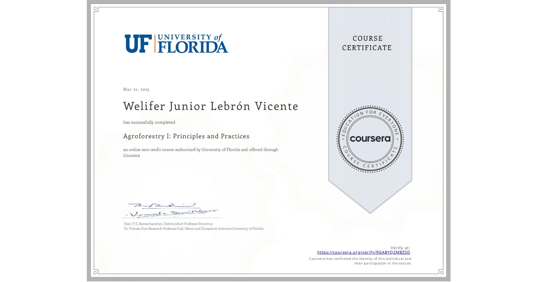 View certificate for Welifer Junior Lebrón Vicente, Agroforestry I: Principles and Practices, an online non-credit course authorized by University of Florida and offered through Coursera