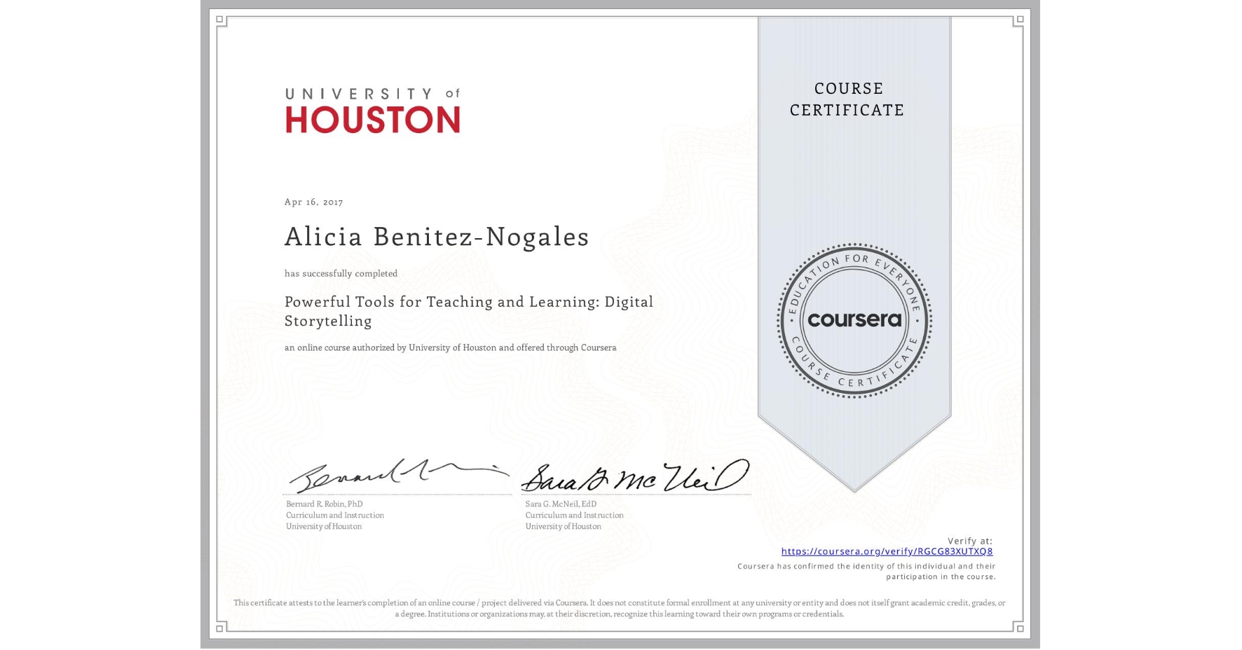View certificate for Alicia Benitez-Nogales, Powerful Tools for Teaching and Learning: Digital Storytelling, an online non-credit course authorized by University of Houston and offered through Coursera