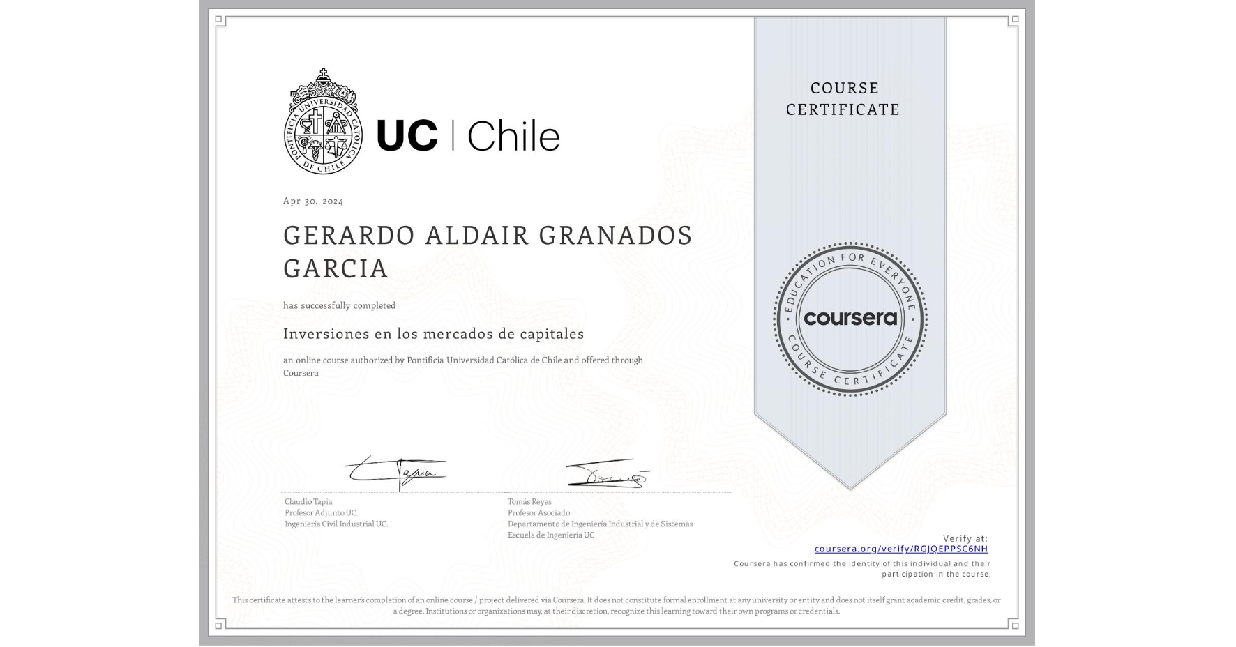 View certificate for GERARDO ALDAIR GRANADOS GARCIA, Inversiones en los mercados de capitales, an online non-credit course authorized by Pontificia Universidad Católica de Chile and offered through Coursera
