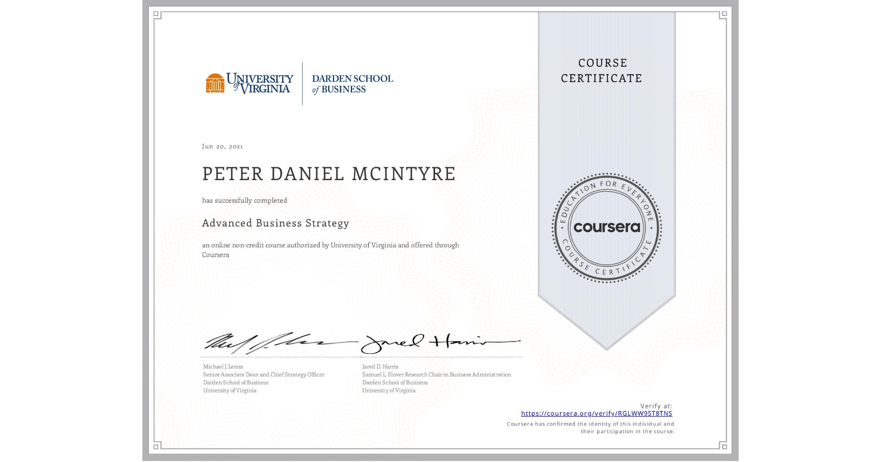 View certificate for PETER DANIEL MCINTYRE, Advanced Business Strategy, an online non-credit course authorized by University of Virginia and offered through Coursera