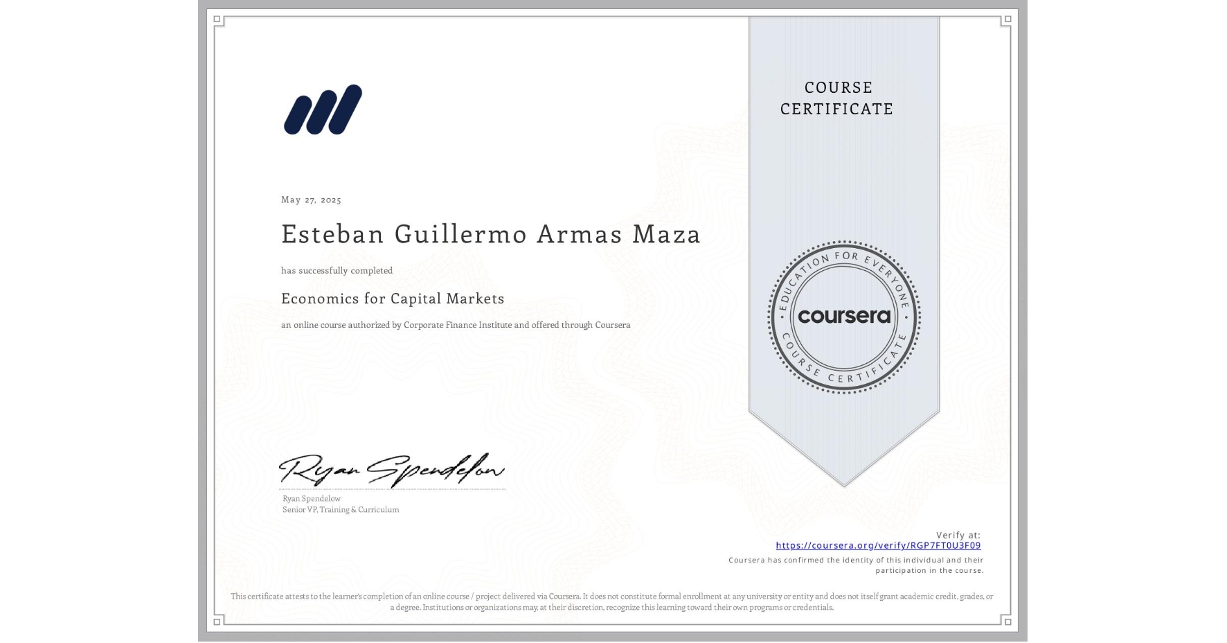 View certificate for Esteban Guillermo Armas Maza, Economics for Capital Markets, an online non-credit course authorized by Corporate Finance Institute and offered through Coursera