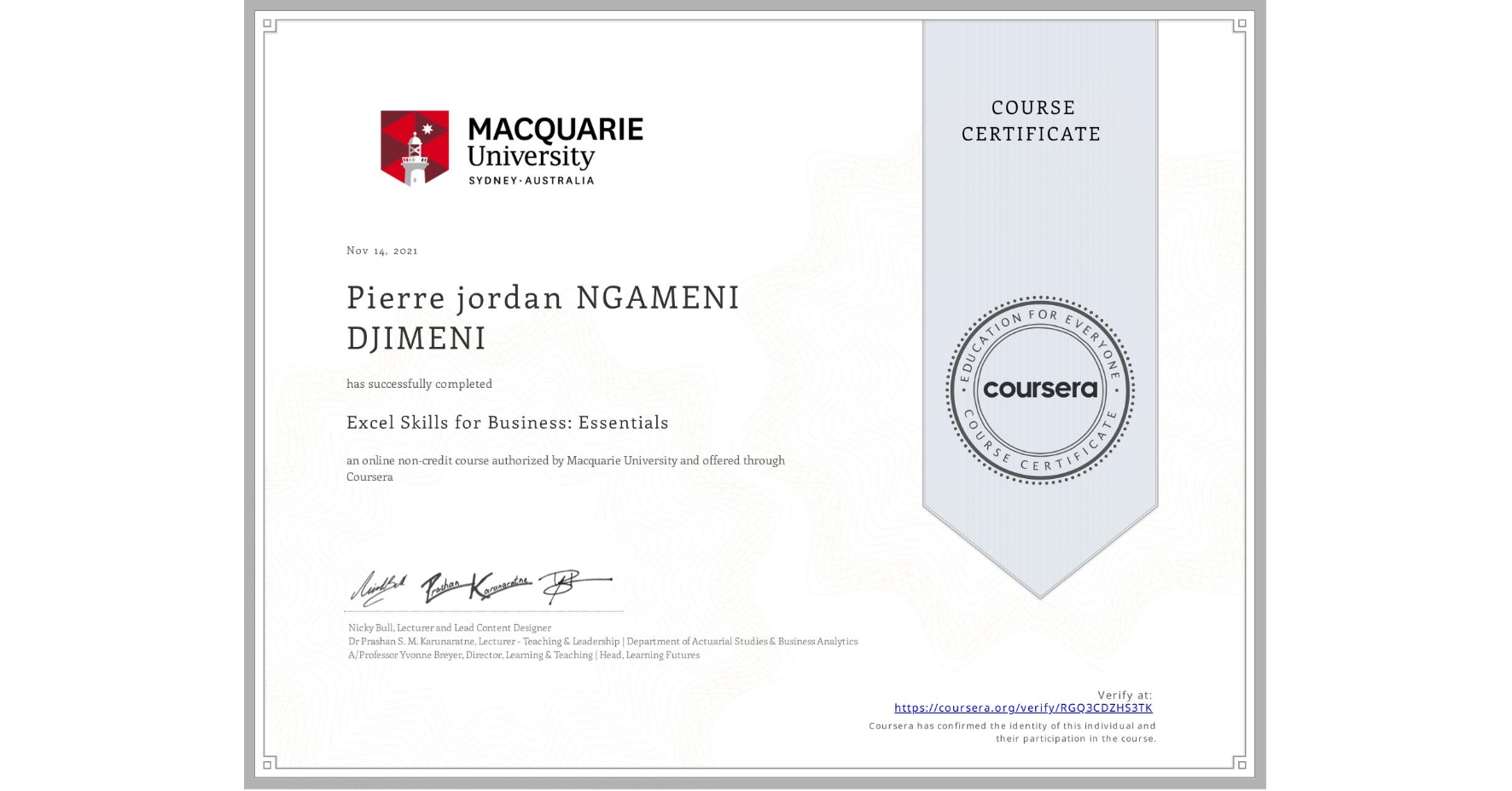 View certificate for Pierre jordan NGAMENI DJIMENI, Excel Skills for Business: Essentials, an online non-credit course authorized by Macquarie University and offered through Coursera