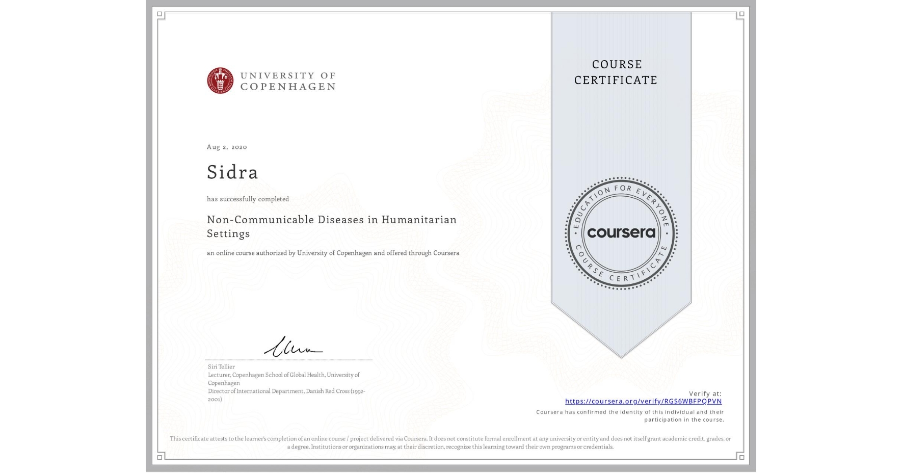 View certificate for Sidra , Non-Communicable Diseases in Humanitarian Settings, an online non-credit course authorized by University of Copenhagen and offered through Coursera