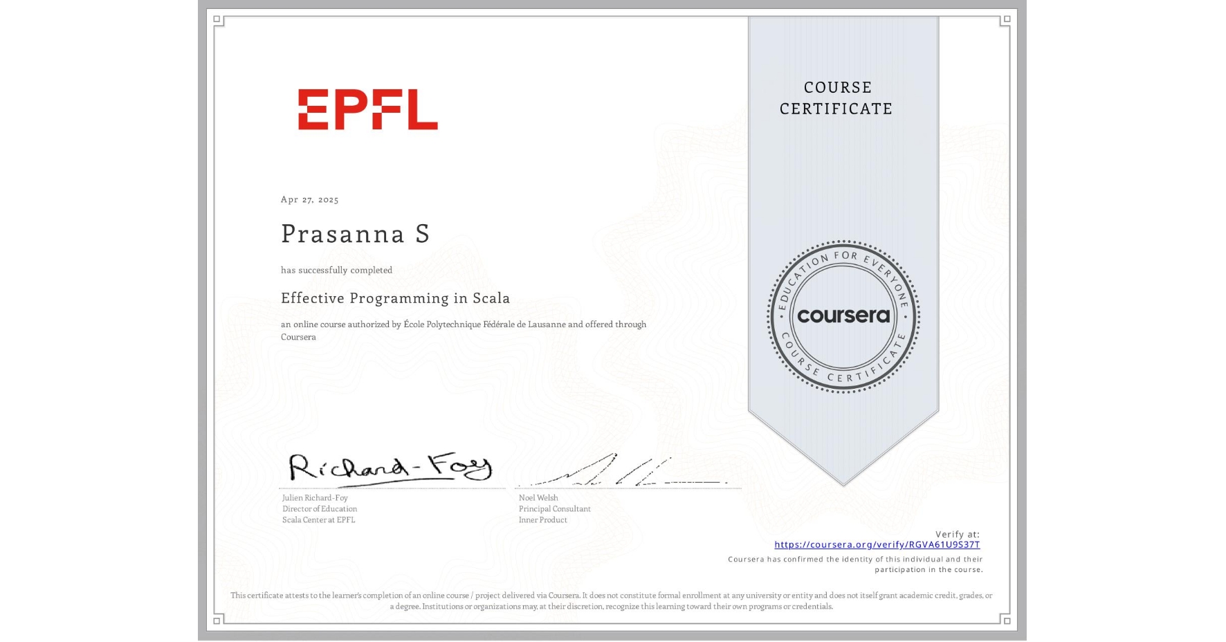 View certificate for Prasanna S, Effective Programming in Scala, an online non-credit course authorized by École Polytechnique Fédérale de Lausanne and offered through Coursera