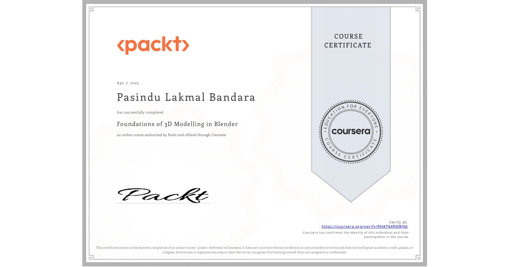 View certificate for Pasindu Lakmal Bandara, Foundations of 3D Modelling in Blender, an online non-credit course authorized by Packt and offered through Coursera