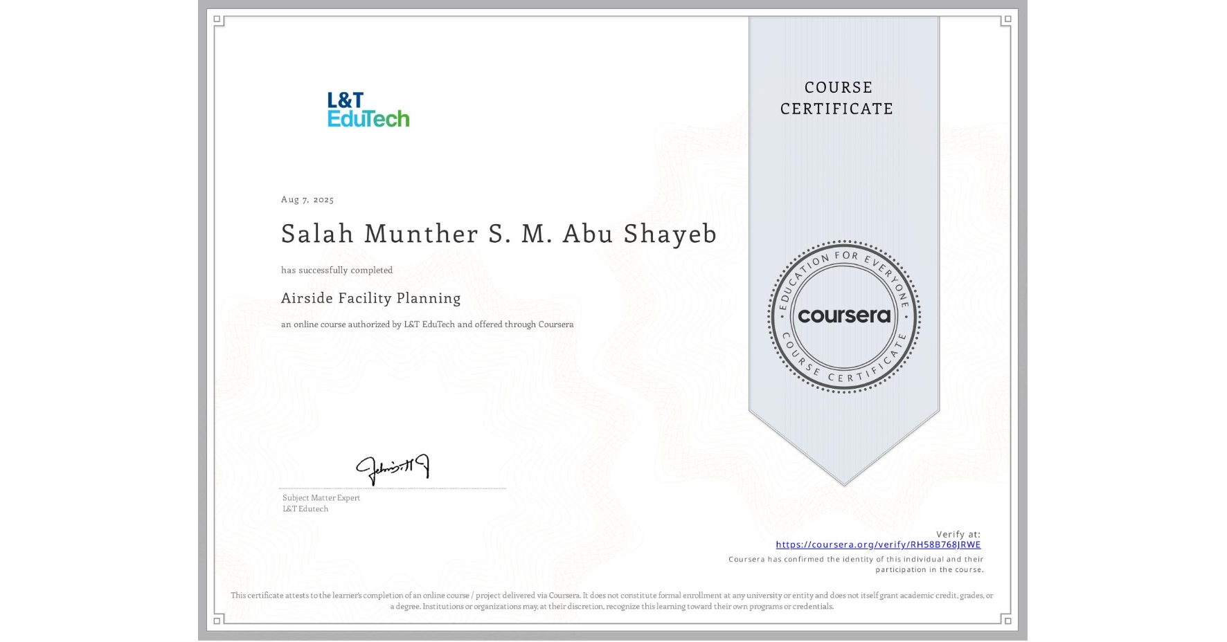 View certificate for Salah Munther S. M. Abu Shayeb, Airside Facility Planning, an online non-credit course authorized by L&T EduTech and offered through Coursera