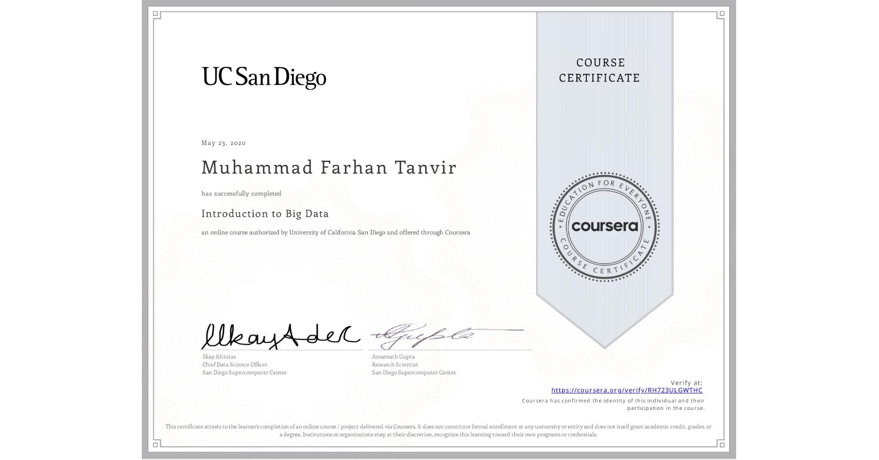 View certificate for Muhammad Farhan Tanvir, Introduction to Big Data, an online non-credit course authorized by University of California San Diego and offered through Coursera