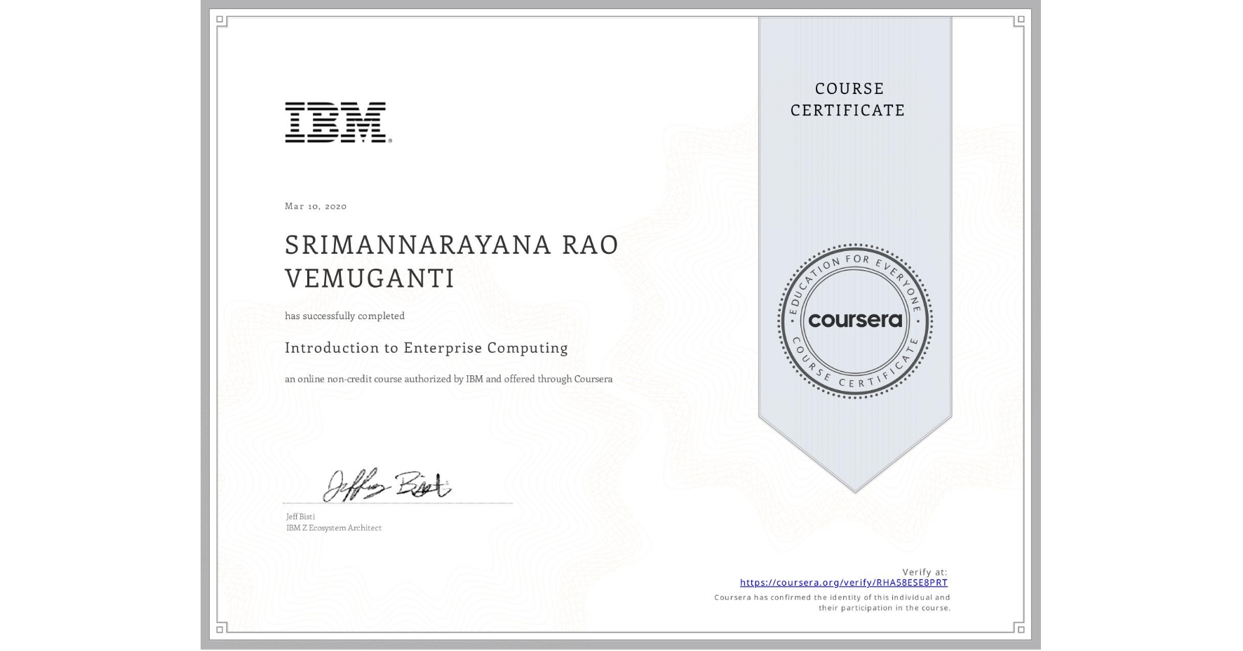View certificate for SRIMANNARAYANA RAO  VEMUGANTI, Introduction to Enterprise Computing, an online non-credit course authorized by IBM  and offered through Coursera