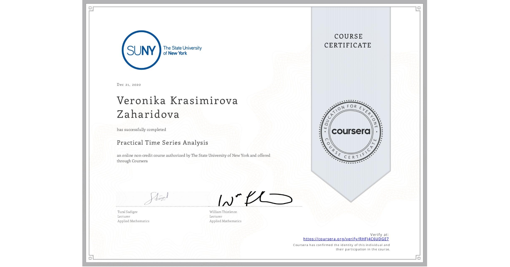 View certificate for Veronika Krasimirova Zaharidova, Practical Time Series Analysis, an online non-credit course authorized by The State University of New York and offered through Coursera