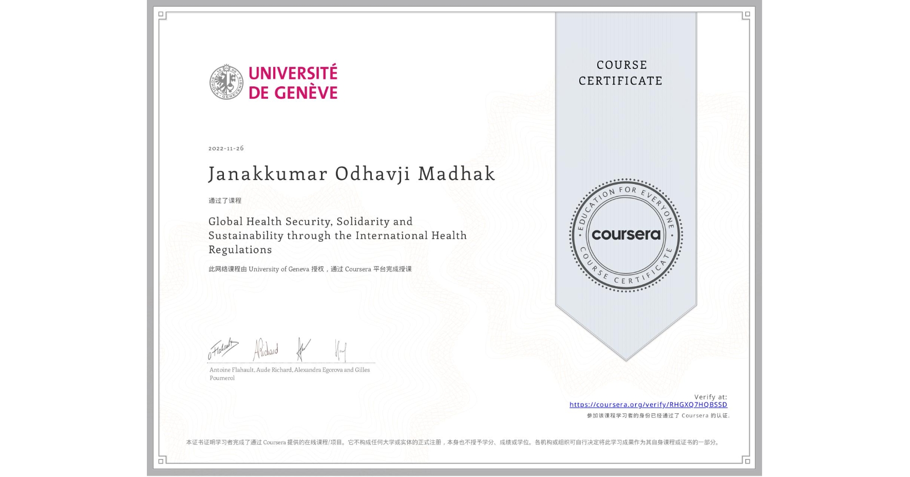 View certificate for Janakkumar Odhavji Madhak, Global Health Security, Solidarity and Sustainability through the International Health Regulations, an online non-credit course authorized by University of Geneva and offered through Coursera