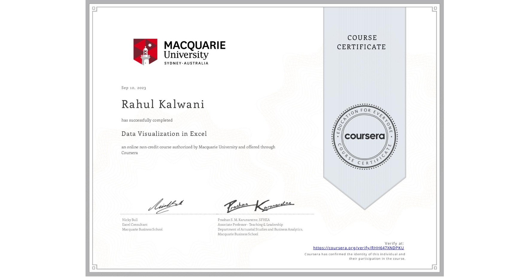 View certificate for Rahul Kalwani, Data Visualization in Excel, an online non-credit course authorized by Macquarie University and offered through Coursera