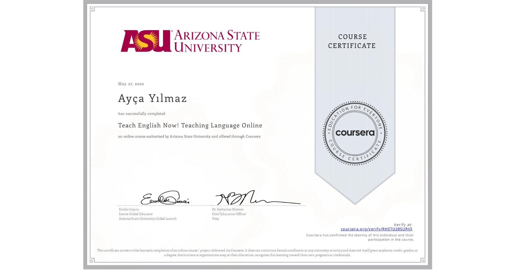 View certificate for Ayça Yılmaz, Teach English Now! Teaching Language Online, an online non-credit course authorized by Arizona State University and offered through Coursera
