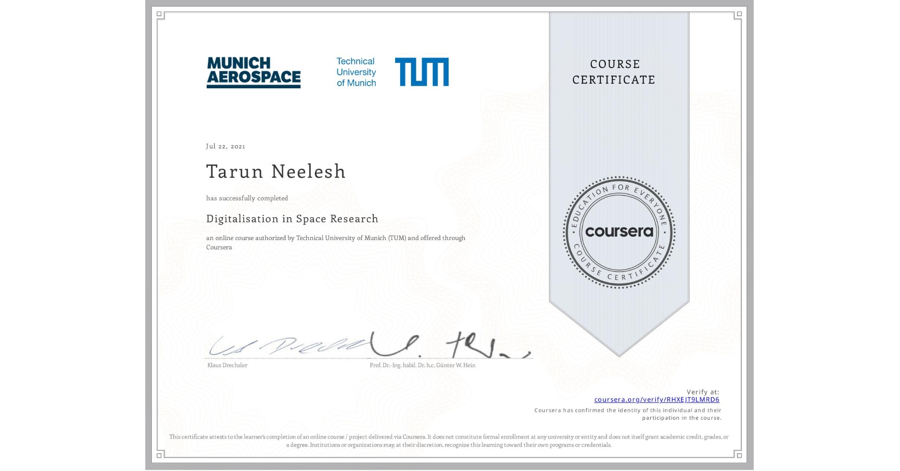 View certificate for Tarun Neelesh, Digitalisation in Space Research, an online non-credit course authorized by Technical University of Munich (TUM) and offered through Coursera