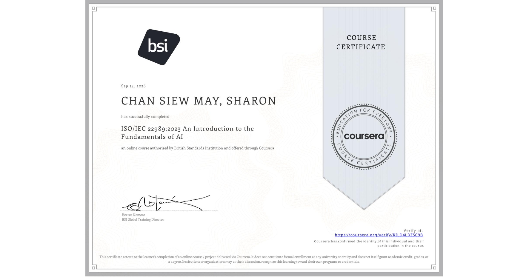 View certificate for CHAN SIEW MAY, SHARON    , ISO/IEC 22989:2023 An Introduction to the Fundamentals of AI, an online non-credit course authorized by British Standards Institution and offered through Coursera