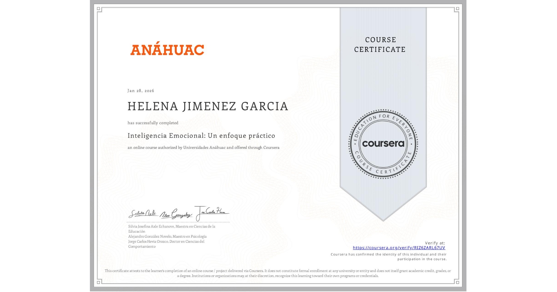 View certificate for HELENA JIMENEZ GARCIA, Inteligencia Emocional: Un enfoque práctico, an online non-credit course authorized by Universidades Anáhuac and offered through Coursera