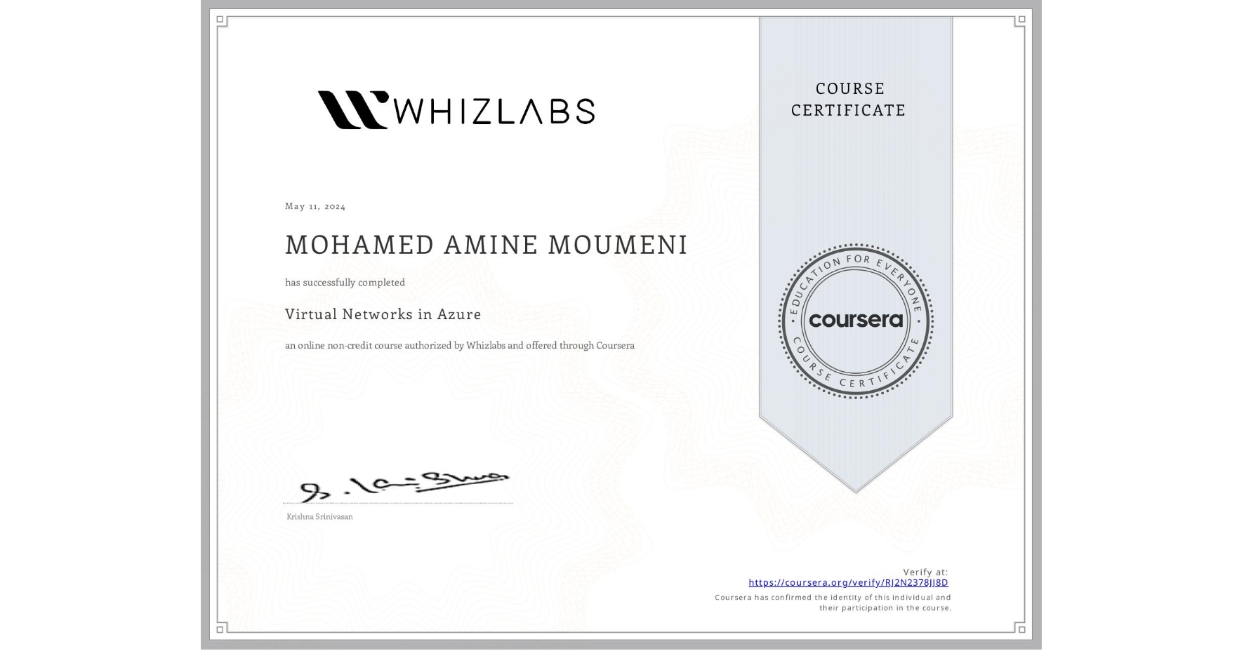 View certificate for MOHAMED AMINE MOUMENI, Virtual Networks in Azure, an online non-credit course authorized by Whizlabs and offered through Coursera