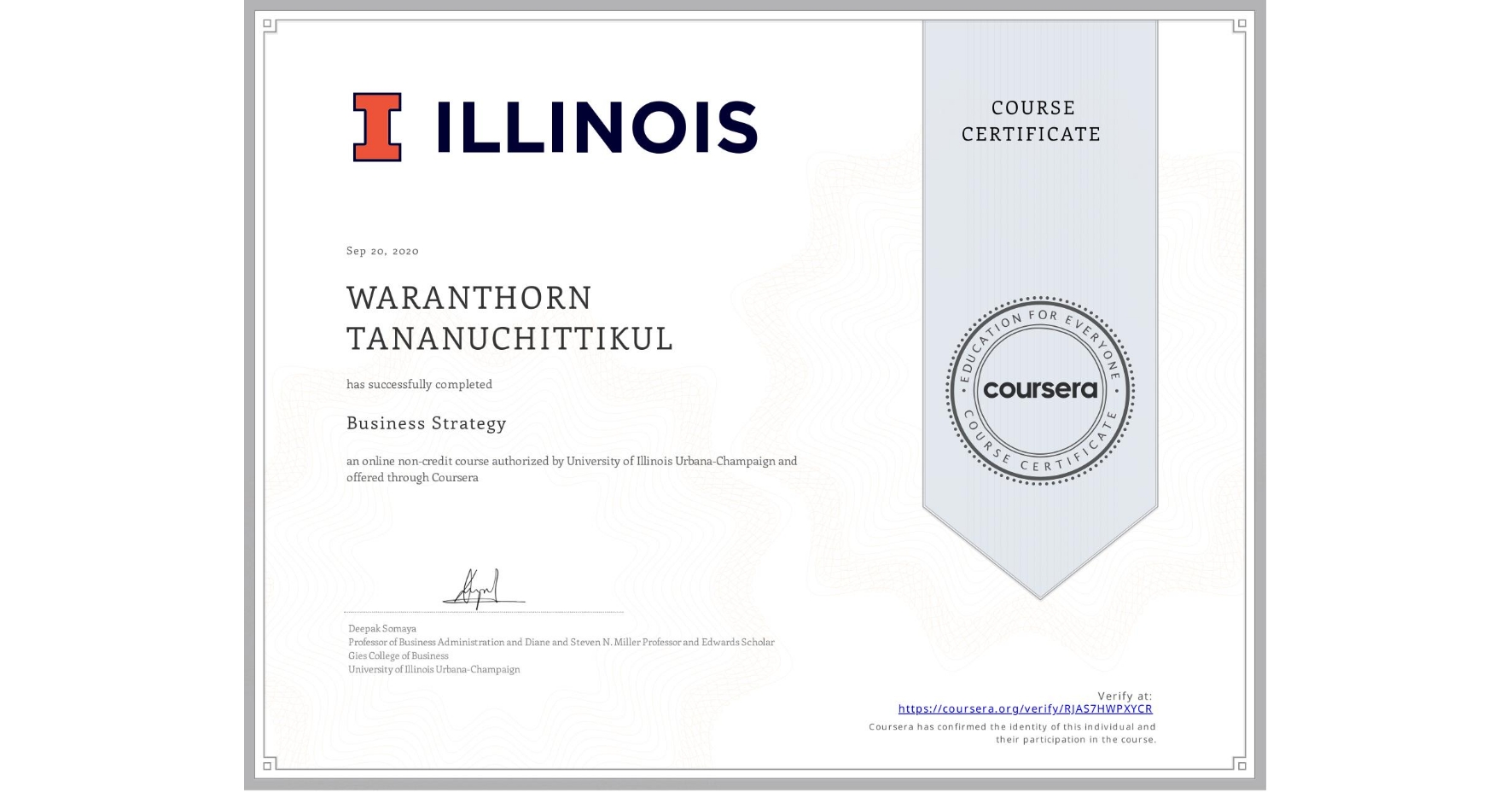 View certificate for WARANTHORN TANANUCHITTIKUL, Business Strategy, an online non-credit course authorized by University of Illinois Urbana-Champaign and offered through Coursera