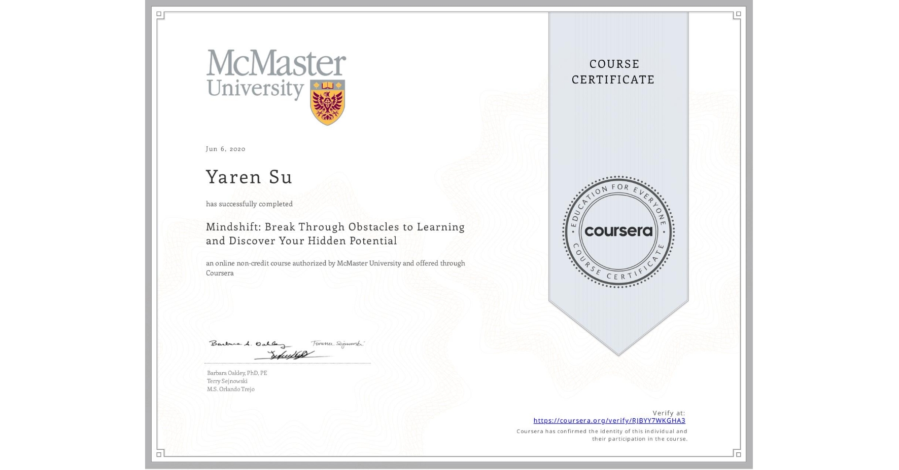 View certificate for Yaren Su, Mindshift: Break Through Obstacles to Learning and Discover Your Hidden Potential, an online non-credit course authorized by McMaster University and offered through Coursera