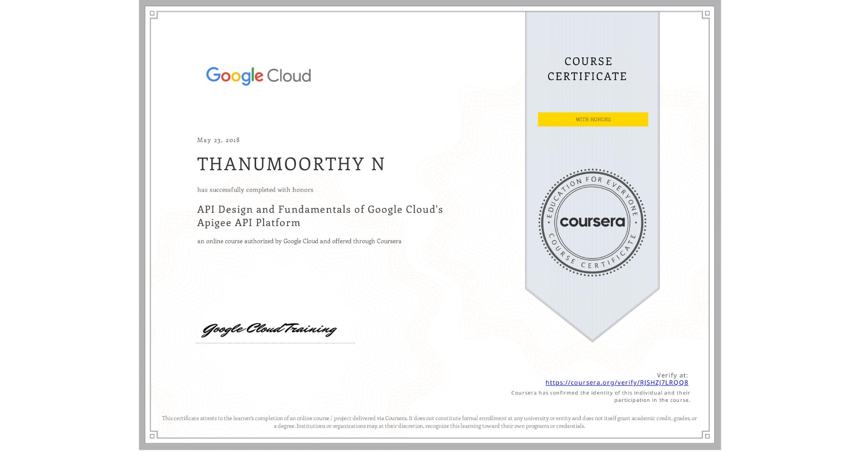 View certificate for THANUMOORTHY N, API Design and Fundamentals of Google Cloud's Apigee API Platform, an online non-credit course authorized by Google Cloud and offered through Coursera