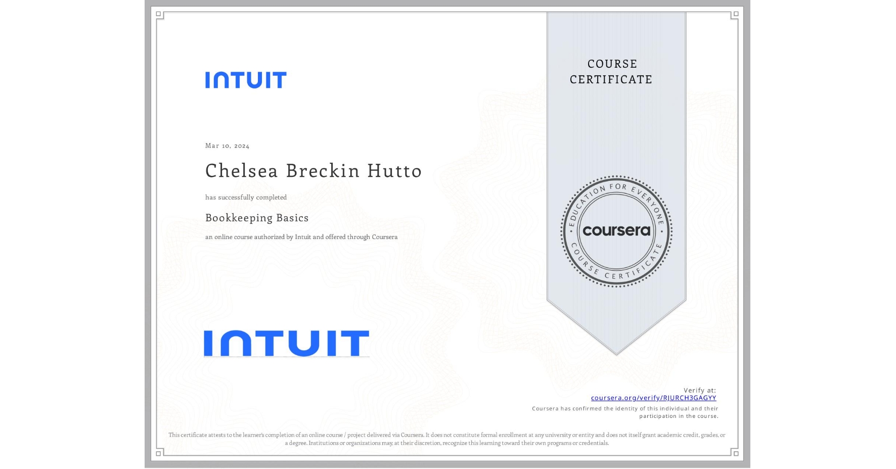 View certificate for Chelsea Breckin Hutto, Bookkeeping Basics, an online non-credit course authorized by Intuit and offered through Coursera