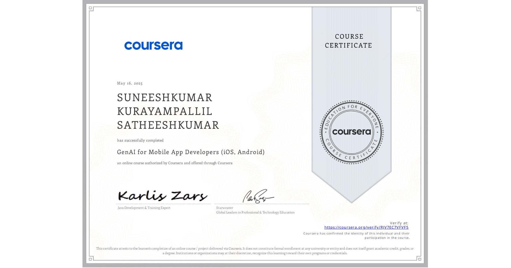 View certificate for SUNEESHKUMAR KURAYAMPALLIL SATHEESHKUMAR, GenAI for Mobile App Developers (iOS, Android), an online non-credit course authorized by Coursera and offered through Coursera
