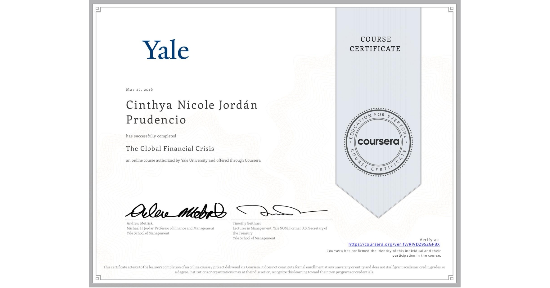 View certificate for Cinthya Nicole Jordán Prudencio, The Global Financial Crisis, an online non-credit course authorized by Yale University and offered through Coursera