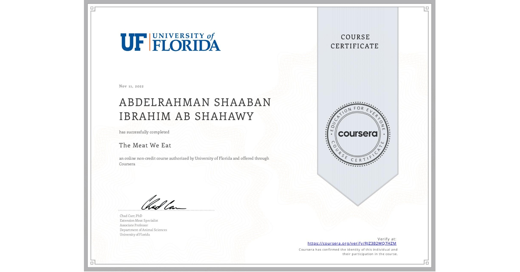 View certificate for ABDELRAHMAN SHAABAN IBRAHIM AB  SHAHAWY, The Meat We Eat, an online non-credit course authorized by University of Florida and offered through Coursera