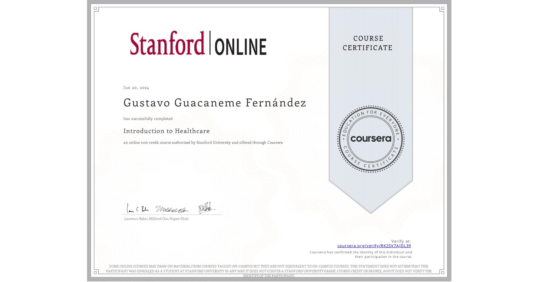 View certificate for Gustavo Guacaneme Fernández, Introduction to Healthcare, an online non-credit course authorized by Stanford University and offered through Coursera