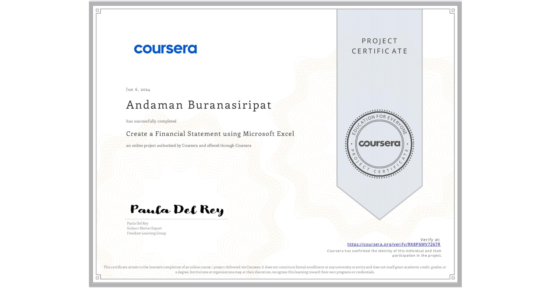 View certificate for Andaman Buranasiripat, Create a Financial Statement using Microsoft Excel, an online non-credit course authorized by Coursera and offered through Coursera