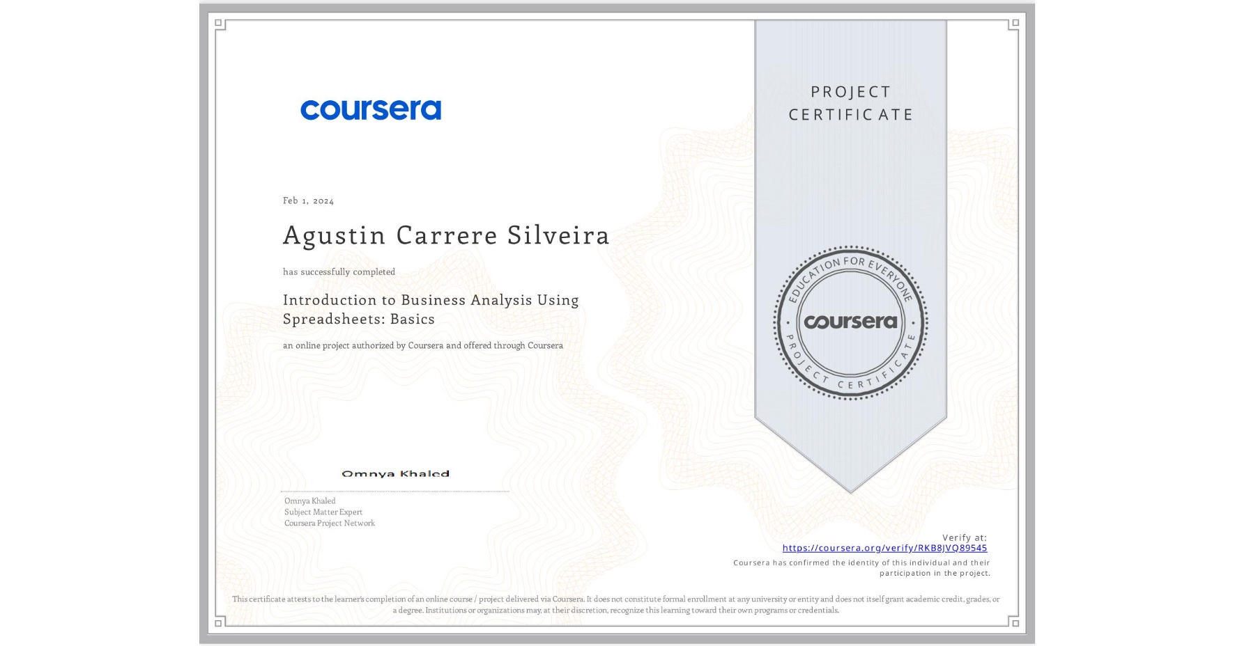 View certificate for Agustin Carrere Silveira, Introduction to Business Analysis Using Spreadsheets: Basics, an online non-credit course authorized by Coursera and offered through Coursera
