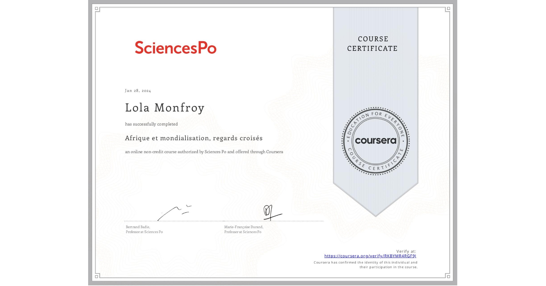 View certificate for Lola Monfroy, Afrique et mondialisation, regards croisés, an online non-credit course authorized by Sciences Po and offered through Coursera