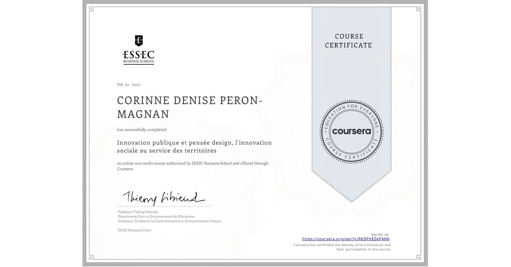View certificate for CORINNE DENISE PERON-MAGNAN, Innovation publique et pensée design, l'innovation sociale au service des territoires, an online non-credit course authorized by ESSEC Business School and offered through Coursera
