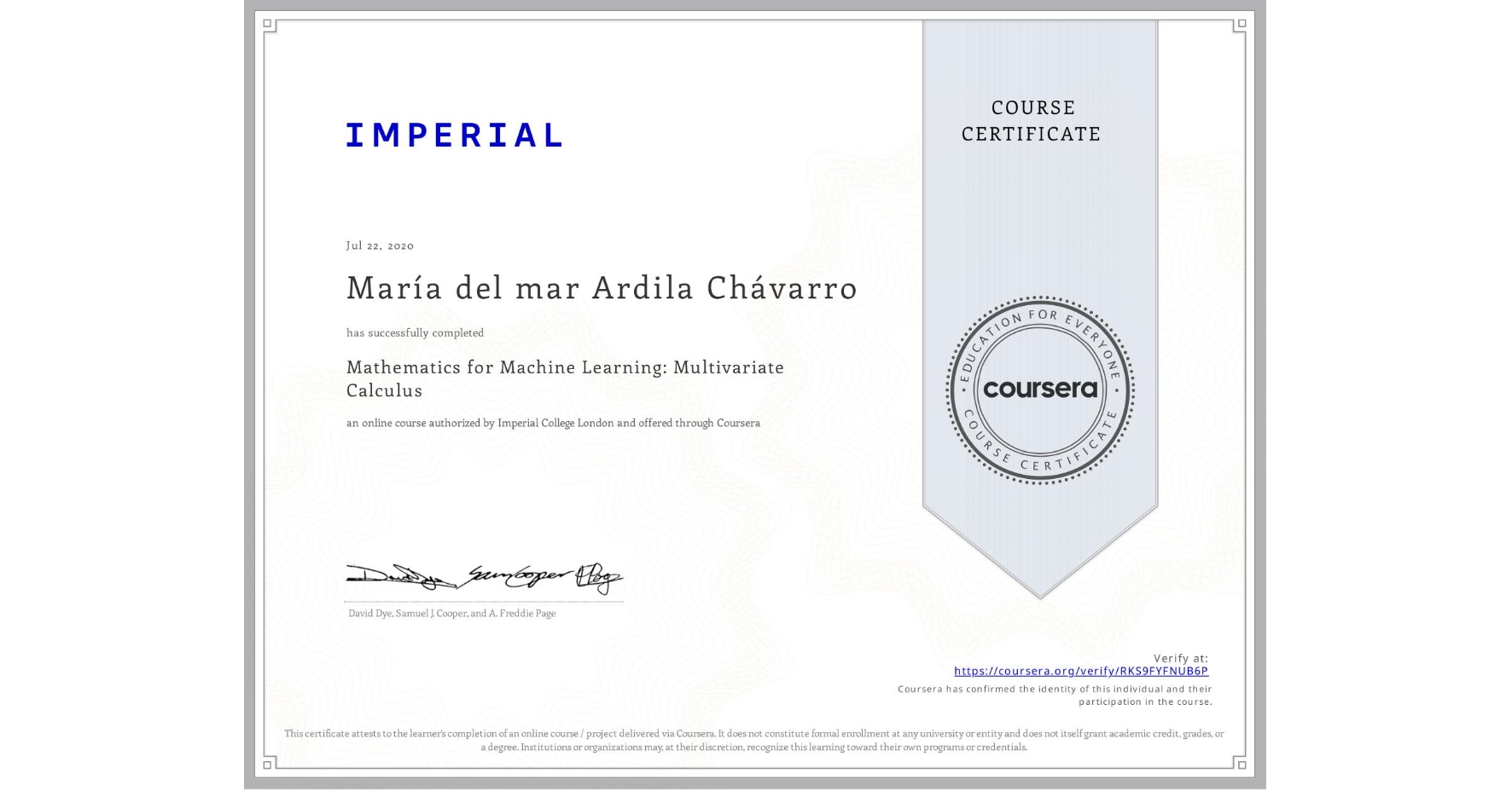 View certificate for María del mar  Ardila Chávarro, Mathematics for Machine Learning: Multivariate Calculus, an online non-credit course authorized by Imperial College London and offered through Coursera
