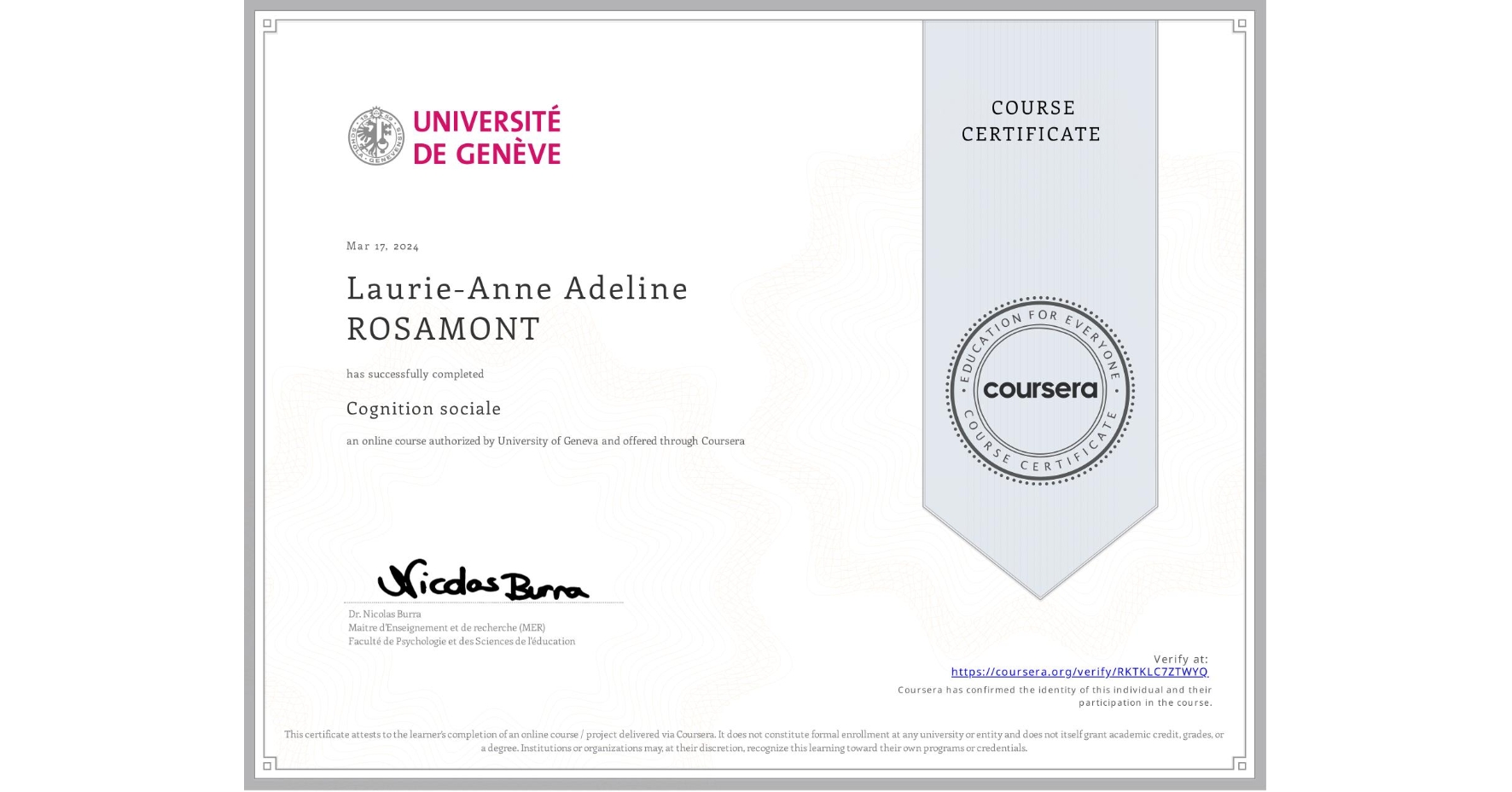 View certificate for Laurie-Anne Adeline ROSAMONT, Cognition sociale, an online non-credit course authorized by University of Geneva and offered through Coursera