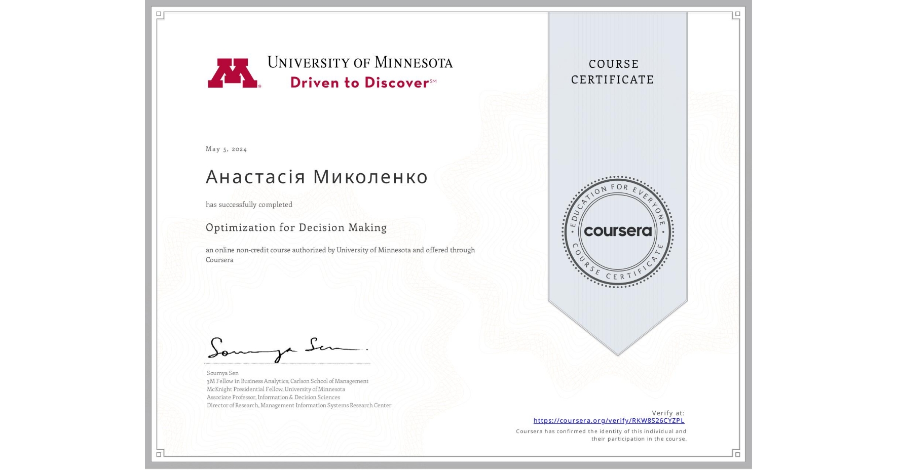View certificate for Анастасія Миколенко, Optimization for Decision Making, an online non-credit course authorized by University of Minnesota and offered through Coursera