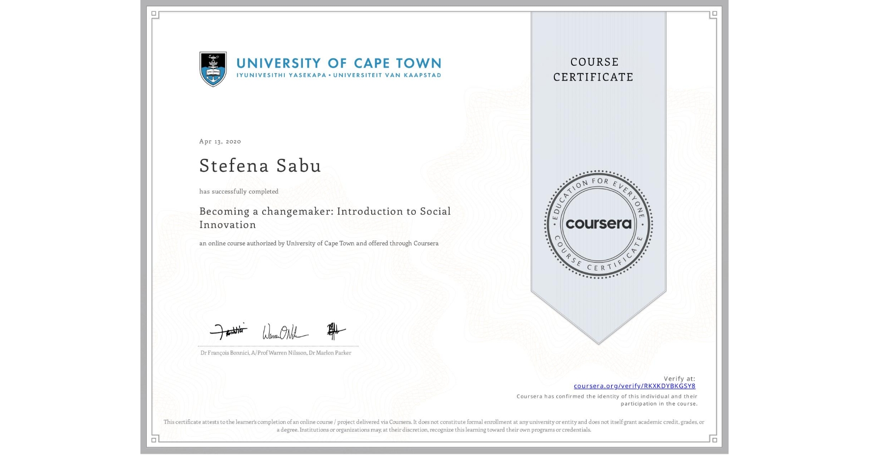 View certificate for Stefena Sabu, Becoming a changemaker: Introduction to Social Innovation, an online non-credit course authorized by University of Cape Town and offered through Coursera