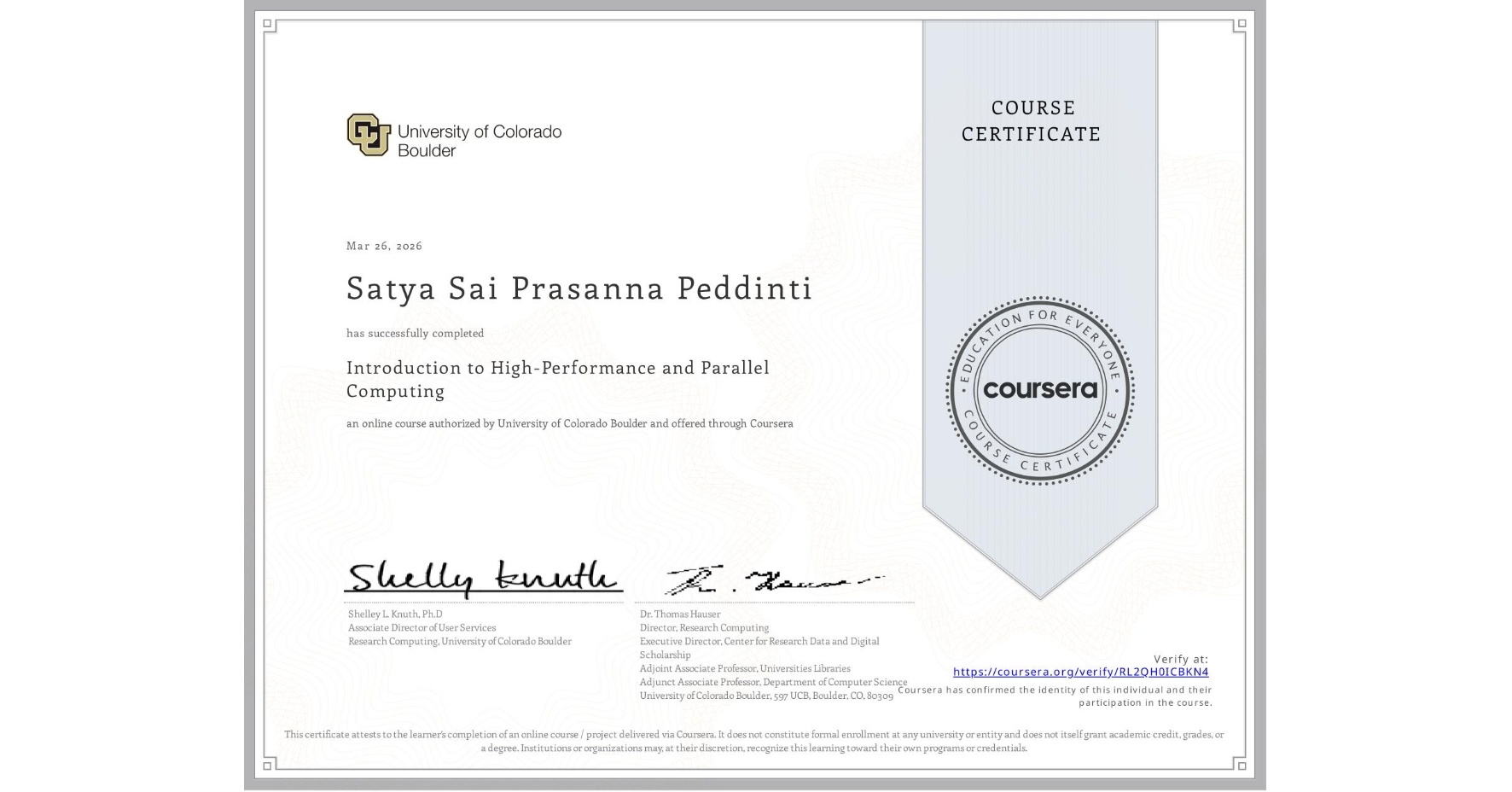 View certificate for Satya Sai Prasanna  Peddinti, Introduction to High-Performance and Parallel Computing, an online non-credit course authorized by University of Colorado Boulder and offered through Coursera