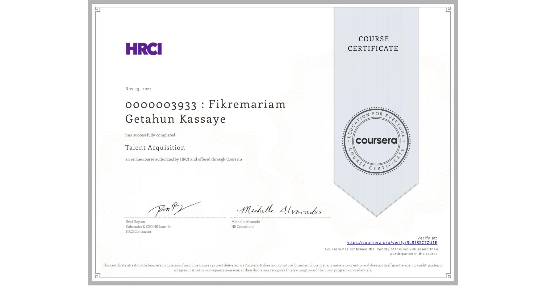 View certificate for 0000003933 : Fikremariam Getahun Kassaye, Talent Acquisition, an online non-credit course authorized by HRCI and offered through Coursera