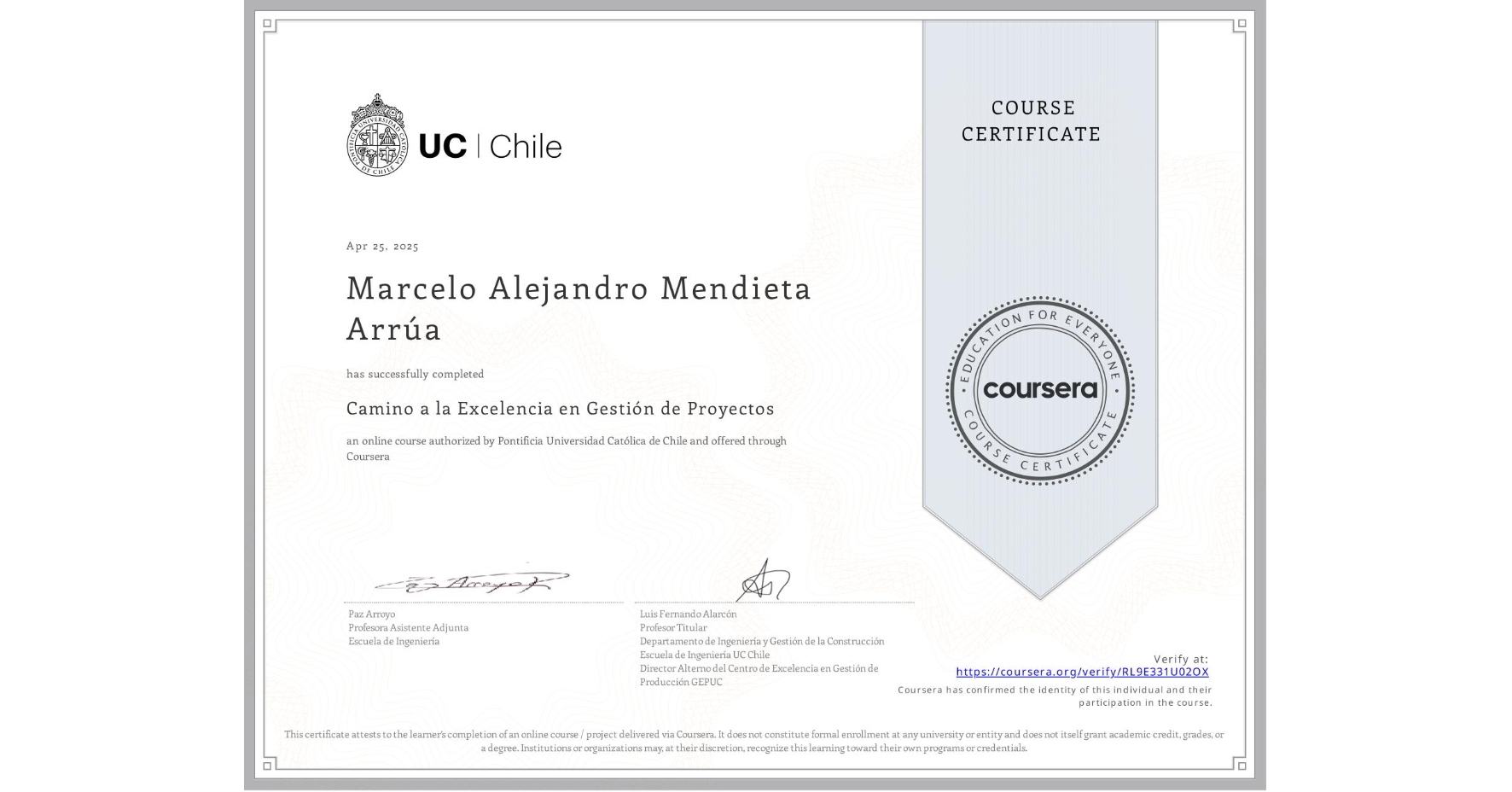 View certificate for Marcelo Alejandro Mendieta Arrúa, Camino a la Excelencia en Gestión de Proyectos, an online non-credit course authorized by Pontificia Universidad Católica de Chile and offered through Coursera