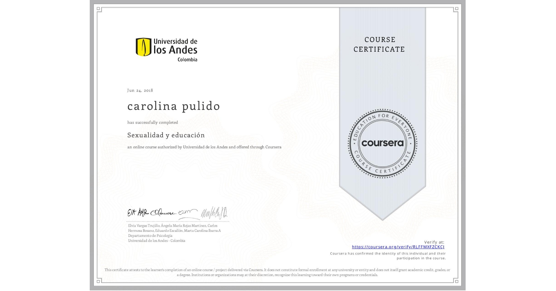 View certificate for carolina pulido, Sexualidad y educación , an online non-credit course authorized by Universidad de los Andes and offered through Coursera