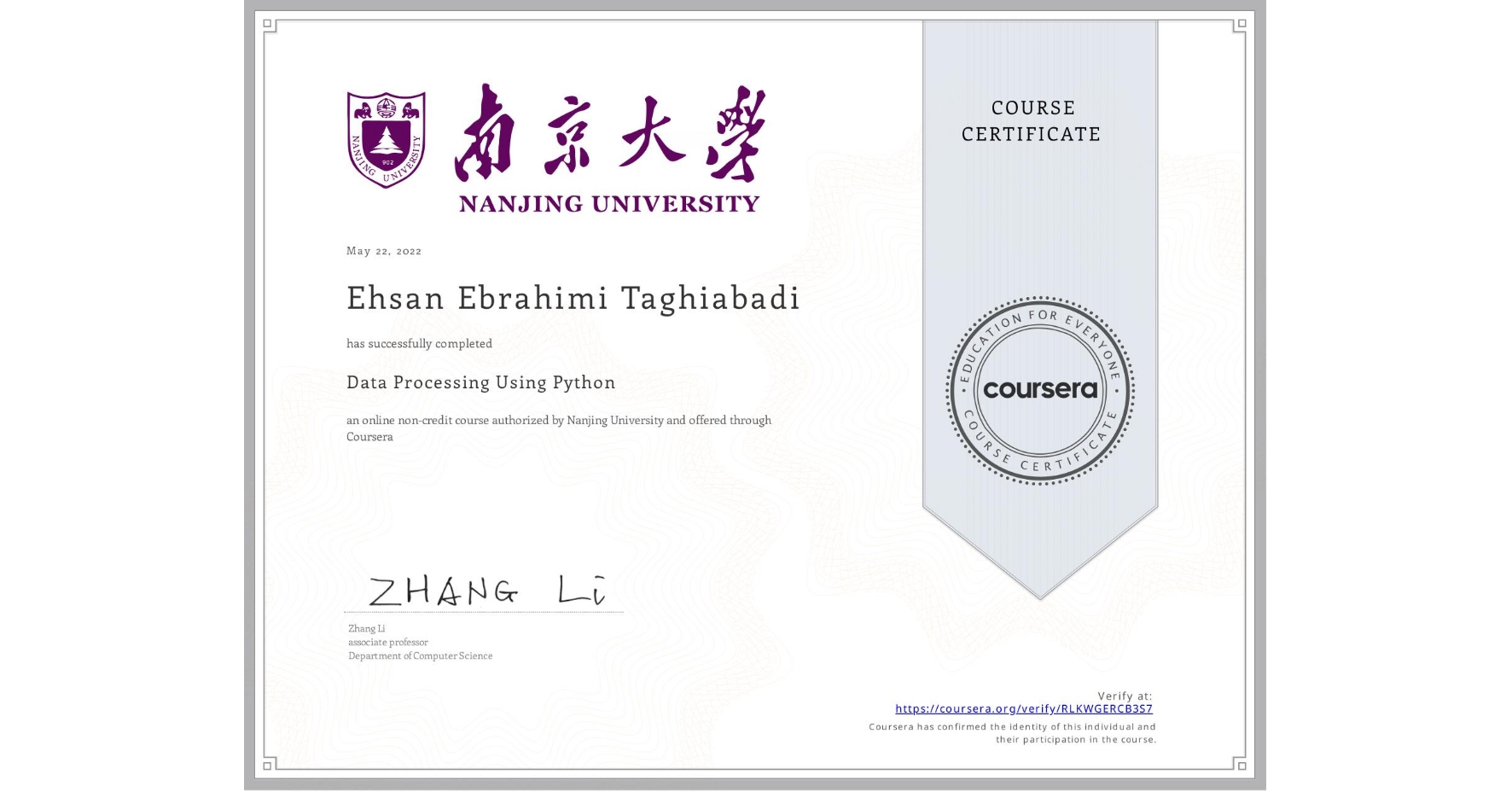 View certificate for Ehsan Ebrahimi Taghiabadi, Data Processing Using Python, an online non-credit course authorized by Nanjing University and offered through Coursera