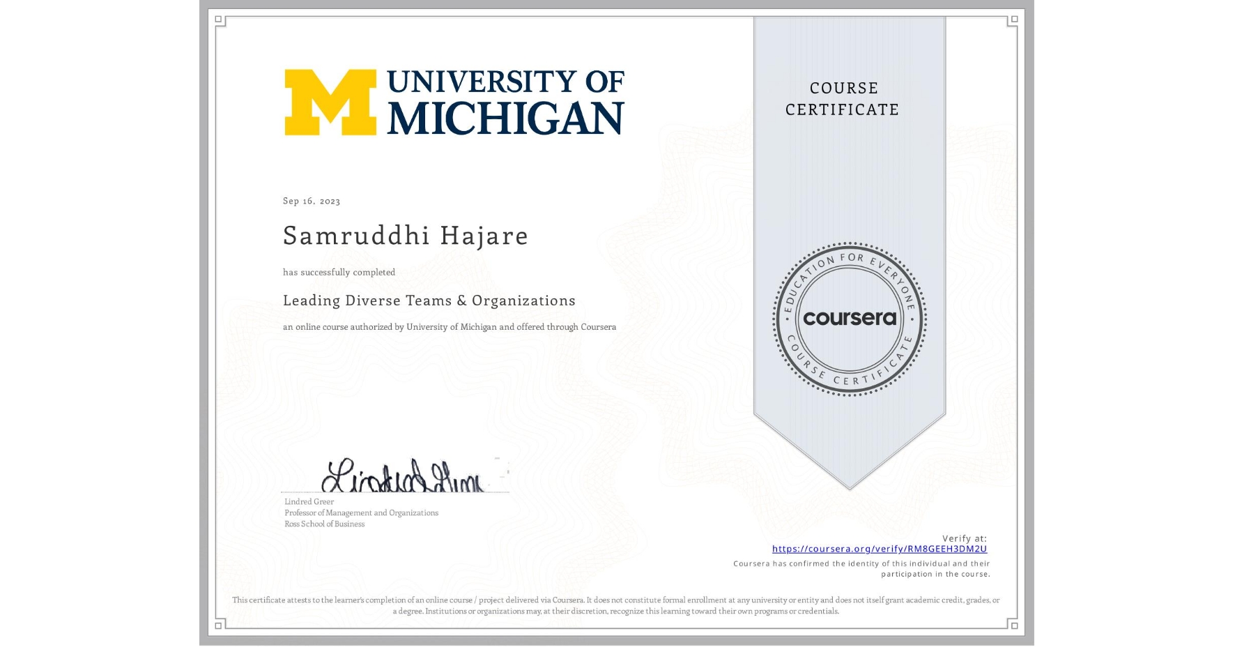 View certificate for Samruddhi Hajare, Leading Diverse Teams & Organizations, an online non-credit course authorized by University of Michigan and offered through Coursera